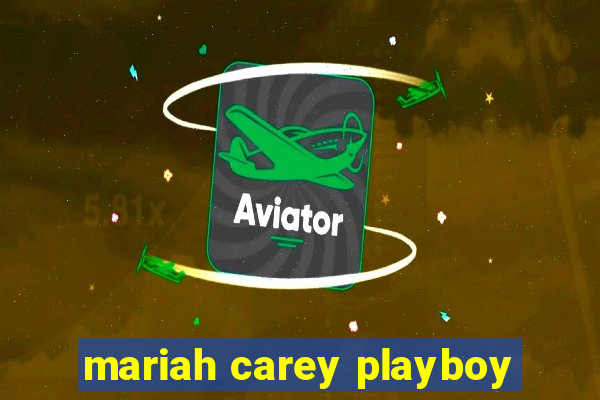 mariah carey playboy